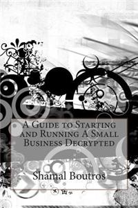 A Guide to Starting and Running a Small Business