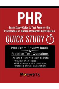 Phr Exam Study Guide & Test Prep: Quick Study for the Professional in Human Resources Certification
