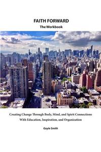 FAITH FORWARD The Workbook