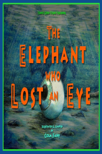 Elephant Who Lost an Eye