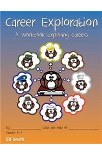 Career Exploration A Workbook About Careers Grades 1-3