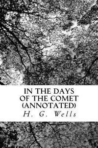 In the Days of the Comet (Annotated)