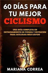 60 DIAS PARA Tu MEJOR CICLISMO