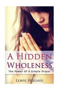 A hidden wholeness