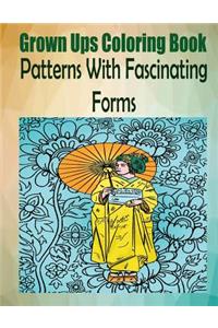 Grown Ups Coloring Book Patterns With Fascinating Forms Mandalas