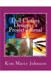 Doll Clothes Designer's Project Journal
