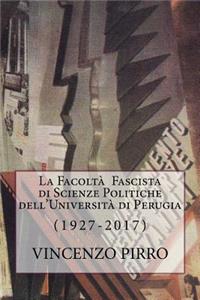 La Facolta' Fascista di Scienze Politiche dell'Università di Perugia