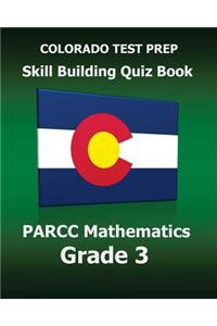 COLORADO TEST PREP Skill Building Quiz Book PARCC Mathematics Grade 3