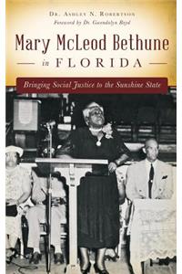 Mary McLeod Bethune in Florida