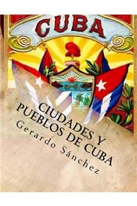 Ciudades Y Pueblos de Cuba