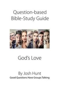 Question-based Bible Study Guide -- God's Love