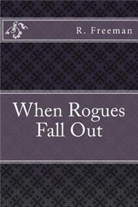 When Rogues Fall Out