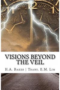 Visions Beyond the Veil