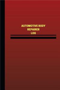 Automotive Body Repairer Log (Logbook, Journal - 124 pages, 6 x 9 inches)