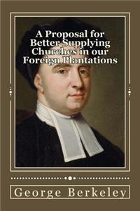 Proposal for Better Supplying Churches in our Foreign Plantations