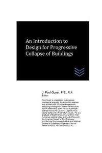 Introduction to Design for Progressive Collapse of Buildings