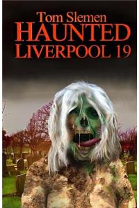 Haunted Liverpool 19