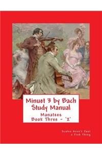 Minuet 3 by Bach Study Manual