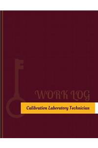 Calibration Laboratory Technician Work Log: Work Journal, Work Diary, Log - 131 pages, 8.5 x 11 inches