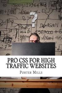 Pro CSS for High Traffic Websites