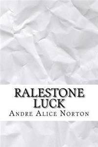 Ralestone Luck