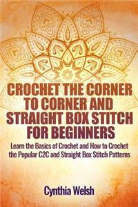 Crochet the Corner to Corner and Straight Box Stitch for Beginners