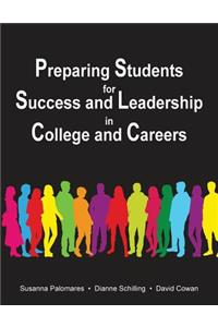 Preparing Students for Success and Leadership in College and Careers