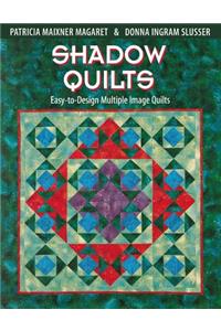 Shadow Quilts
