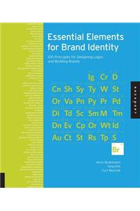 Essential Elements for Brand Identity: 100 Principles for Designing Logos and Building Brands