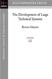 The Development of Large Technical Systems