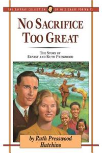 No Sacrifice Too Great