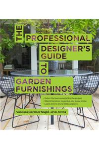 The Professional Designer's Guide to Garden Furnishings