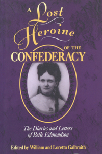 Lost Heroine of the Confederacy