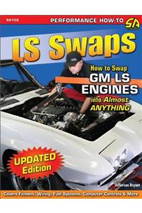 LS Swaps How to Swap Gm LS Engines into Almost Anything