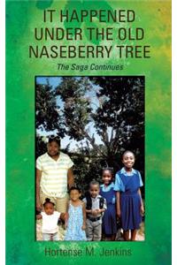 It Happened Under the Old Naseberry Tree