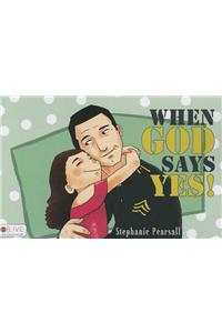 When God Says Yes!