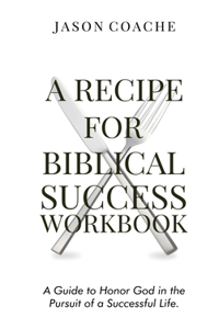 Recipe For Biblical Success Workbook