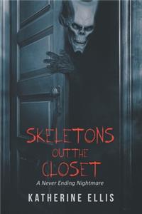 Skeletons Out the Closet