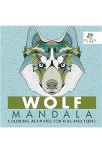 Wolf Mandala Coloring Activities for Kids and Teens