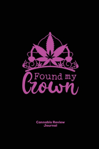 Found My Crown, Cannabis Review Journal