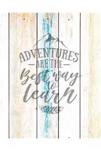 Adventures Are The Best Way To Learn