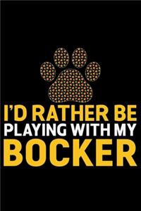 I'd Rather Be Playing with My Bocker