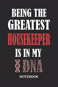 Being the Greatest Housekeeper is in my DNA Notebook