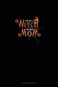 I'm Not a Witch I'm Your Mom
