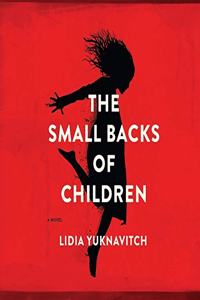 The Small Backs of Children Lib/E