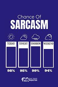 Chance Of Sarcasm Thermometer Notebook, Journal For Work, Gift For Family