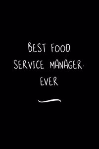 Best Food Service Manager. Ever