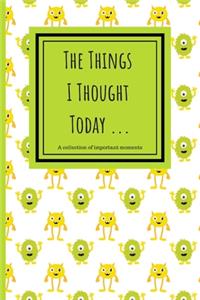 The Things I Thought Today
