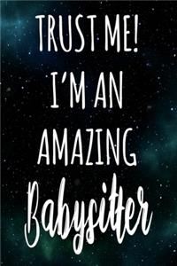 Trust Me! I'm An Amazing Babysitter