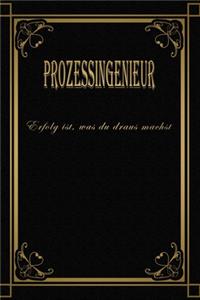 Prozessingenieur - Erfolg ist, was du draus machst